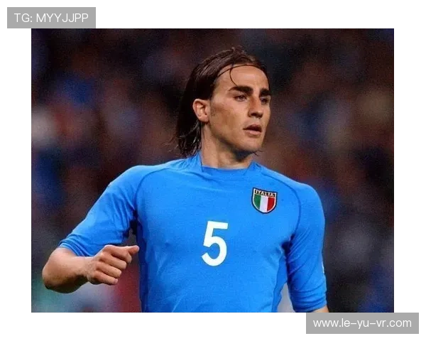 卡纳瓦罗：意大利铁卫传奇再掀话题